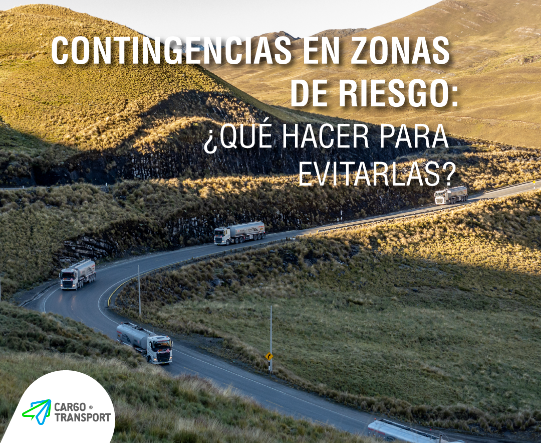 Cargo Transport:Contingencias en zonas de riesgo